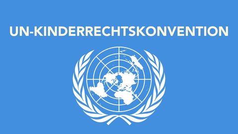 UN-Kinderrechtskonvention UN-Kinderrechtskonvention